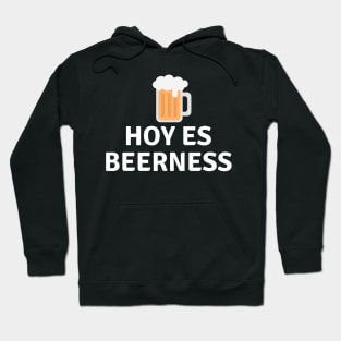 Today is Beerness Hoodie